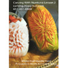 Watermelon & Fruit Carving with Nuntuna DVD, Lesson 2