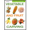 Complete Step-by-Step Vegetable and Fruit Carving Book